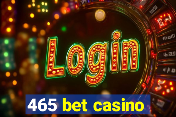 465 bet casino